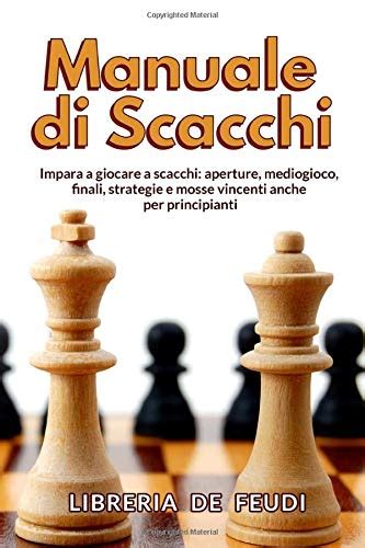 Migliori Libri Scacchi Nel Recensioni Opinioni Prezzi