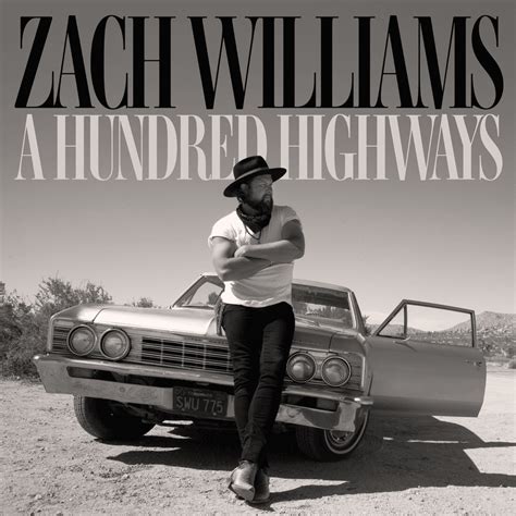 Zach Williams A Hundred Highways Lyrics And Tracklist Genius