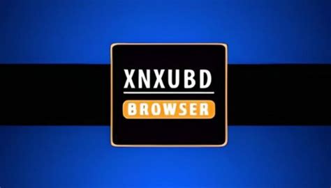 xnxubd vpn browser anti blokir  terbaru gratis  link