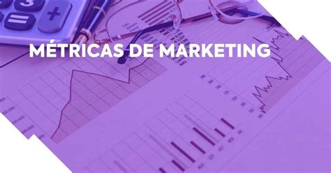 Métricas De Marketing Conheça As 10 Mais Importantes