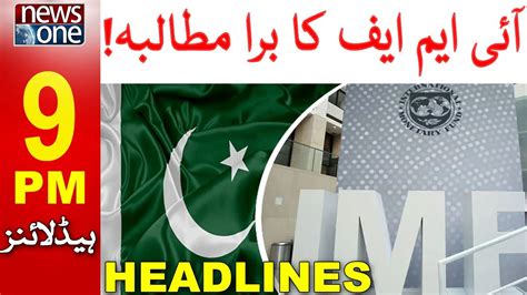 9 PM Headlines IMF Ka Bara Mutalba NewsOne 19 Feb 2023 YouTube