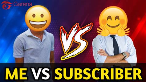 Subscriber Vs Me I Played With Subscriber For The First Time