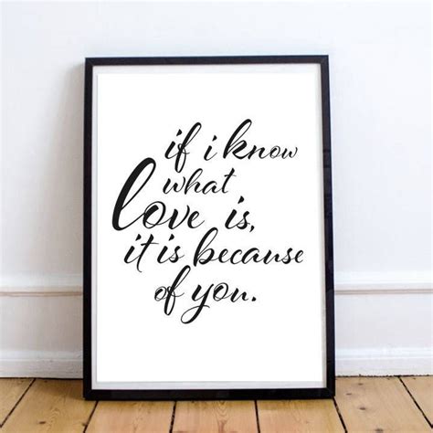 If I Know What Love Is It Is Because Of You Digital Print Download Wall Art Typography Print