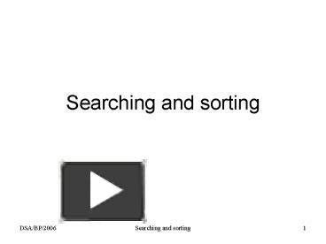 Ppt Searching And Sorting Powerpoint Presentation Free To View Id