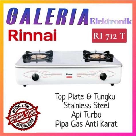 Jual KOMPOR GAS 2 TUNGKU RINNAI RI712T RI 712T API TURBO PUTIH Shopee