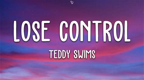 Teddy Swims Lose Control Lyrics Youtube