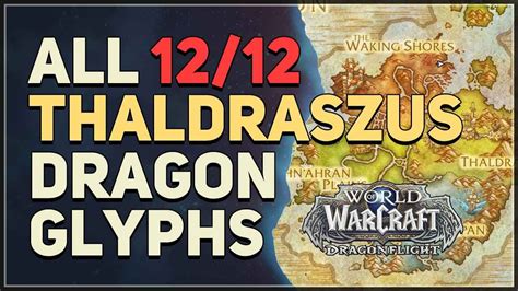 All Thaldraszus Dragon Glyphs Wow Youtube