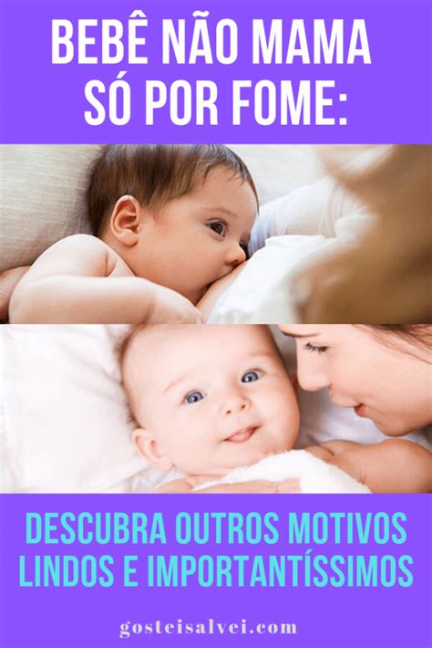 Bebe Com Fome Mas Nao Mama - Bebê não mama só por fome: Descubra outros motivos lindos e ...