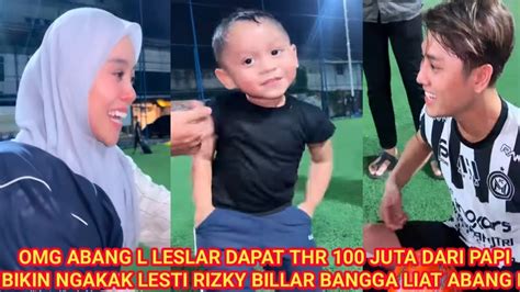 Abang L Leslar Dapat Thr Juta Dari Papi Bikin Ngakak Lesti Rizky