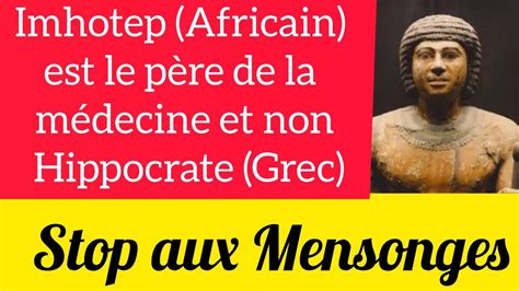 Imhotep Africain Est Le P Re De La M Decine Et Non Hippocrate Grec