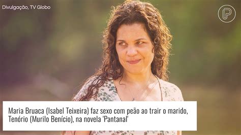 Novela Pantanal Maria Bruaca Transa Pe O Ao Trair Ten Rio Saiba