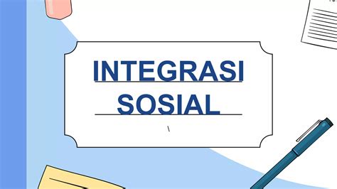 INTEGRASI SOSIAL Bagian Proses Integrasi Pptx