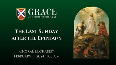 Choral Eucharist The Last Sunday After The Epiphany February 11 2024