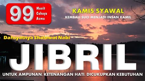 Sholawat Jibril Penarik Rejeki Menit Merdu Tanpa Musik Kamis