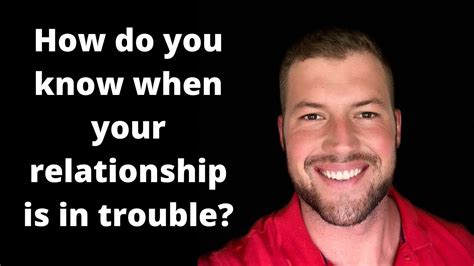 How Do You Know When Your Relationship Is In Trouble YouTube