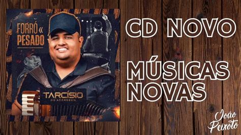 Tarcísio Do Acordeon Músicas Novas Repertório Novo Cd Novo 2023