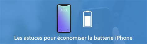 10 ASTUCES Comment économiser la batterie de l iPhone efficacement