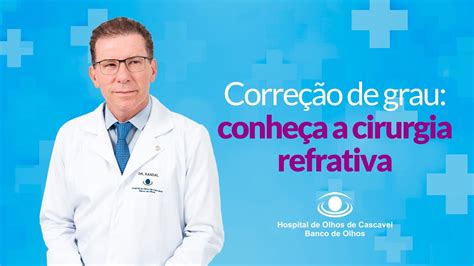 Correção de grau conheça a cirurgia refrativa YouTube