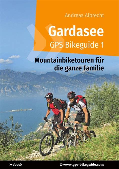 Gardasee Gps Bikeguide Ebook Andreas Albrecht