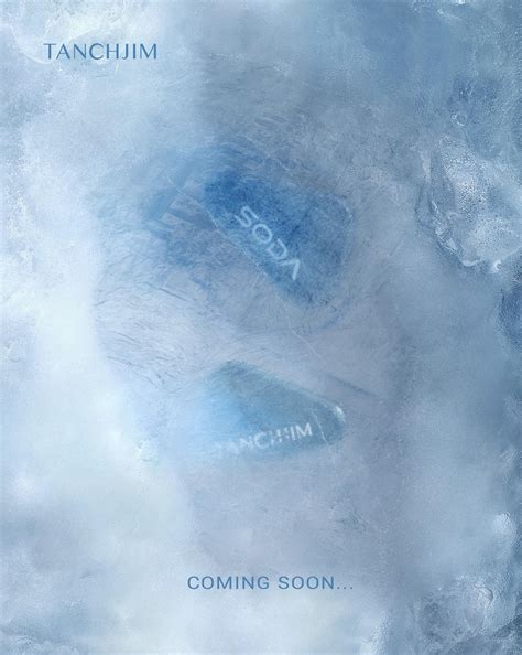 TANCHJIM - Cool. Clear. Effortless. SODA is coming. #TANCHJIM #SODA #