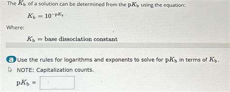 Solved The Kb ﻿of a solution can be determined from the pKb | Chegg.com