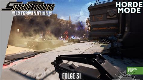 Starship Troopers Extermination 31 Zum Ersten Mal Horde Modus YouTube