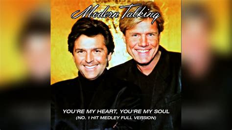 Modern Talking You Re My Heart You Re My Soul No Hit Medley Full