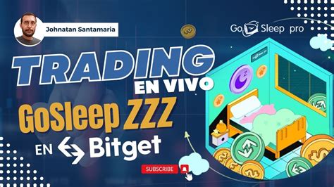 Trading En Vivo Gosleep Zzz En Bitget Launchpad Youtube