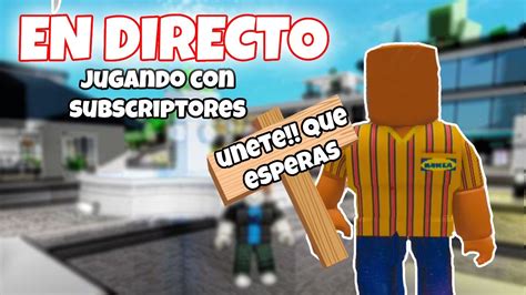 DIRECTO ROBLOX JUGANDO CON SUBS 3008 EVADE Y MÁS unetee o eres