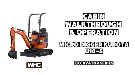 Micro Excavator Cabin Walkthrough Operation WHC Hire Excavator