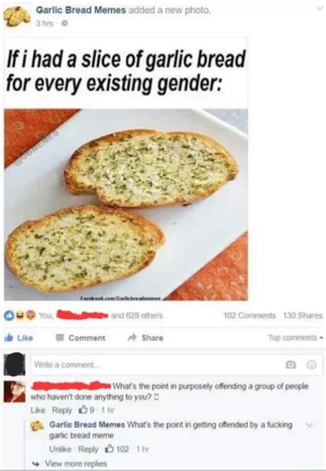 Garlic Bread Memes Added A New Photo Hes If I Had A Slice Of Garlic Bread For Every Existing