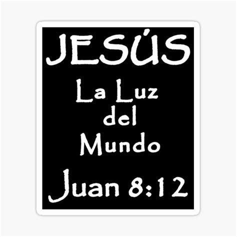 John Jesus Light Of The World Spanish Bible Verse Sticker For