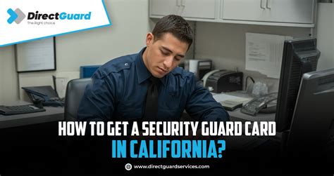 security guard card  california direct guard services