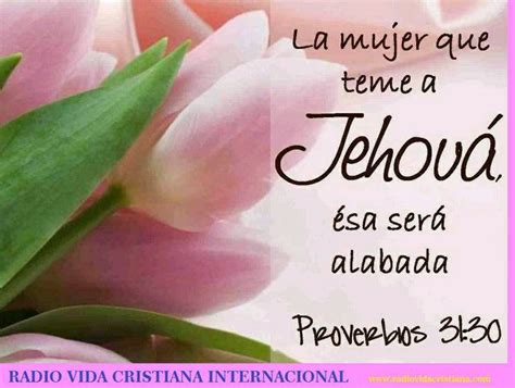 La Mujer Que Teme A Jehov Esta Ser Alabada Proverbios Jehovah