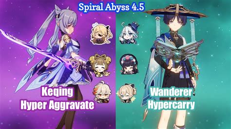 C2 Keqing Hyper Aggravate C0 Wanderer Hypercarry 4 5 Spiral Abyss