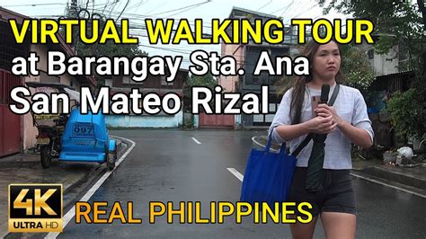 4K HD VIRTUAL WALKING TOUR AT BARANGAY STA ANA SAN MATEO RIZAL