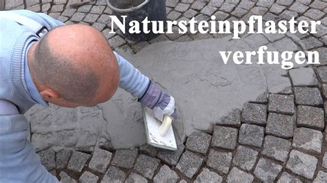 Natursteinpflaster Verfugen YouTube