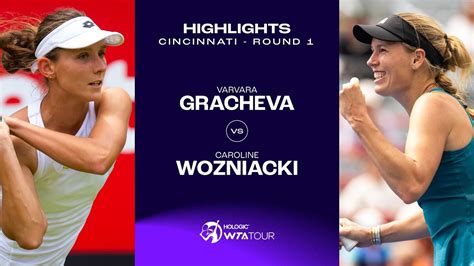 Varvara Gracheva Vs Caroline Wozniacki Cincinnati Round Wta