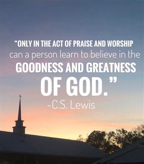 Cs Lewis On Worship Praise God Quotes Worship Quotes Praise And