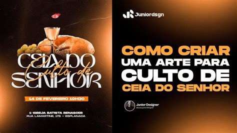 Como Criar Uma Arte Para Culto De Ceia Do Senhor Youtube