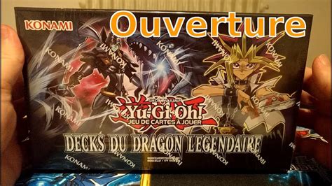 Yu Gi Oh Ouverture Decks Du Dragon L Gendaire Fr Youtube