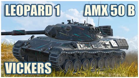 Leopard 1 Vickers Light AMX 50 B WoT Blitz Gameplay YouTube