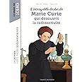 Amazon Fr L Incroyable Destin De Marie Curie Qui D Couvrit La