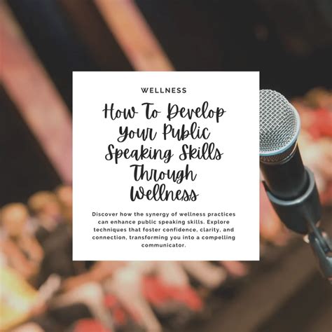 How To Develop Your Public Speaking Skills Through Wellness Riyah