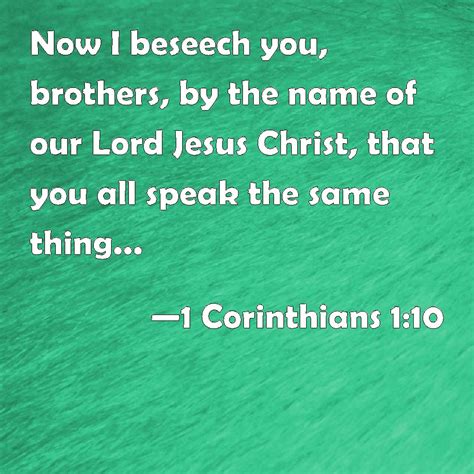 1 Corinthians 1 10 Now I Beseech You Brothers By The Name Of Our Lord