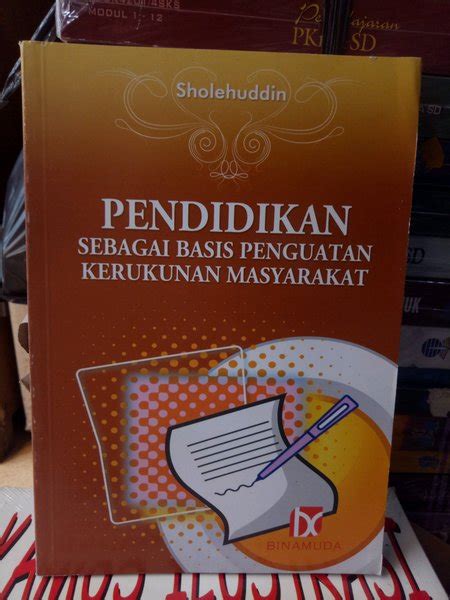 Jual ORIGINAL BUKU PENDIDIKAN SEBAGAI BASIS PENGUATAN KERUKUNAN MASYARAKAT Karangan Sholehuddin ...