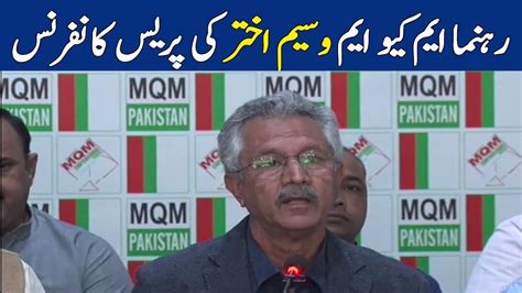 🔴live Mqm Leader Waseem Akhtar S Press Conference In Karachi Dawn News Youtube