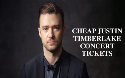 Cheap Justin Timberlake Concert Tickets