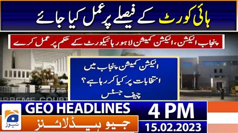 Geo Headlines Today 4 Pm The Decision Of The High Court Should Be Followed 15th February