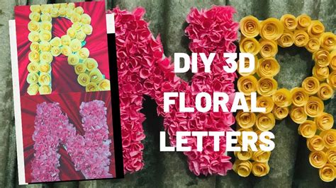 Diy D Floral Letters Decorating Letters Ideas Youtube